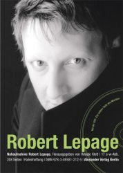NAHAUFNAHME Robert Lepage