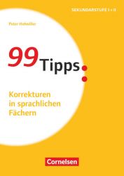 99 Tipps - Praxis-Ratgeber Schule für die Sekundarstufe I und II