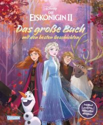 Disney: Die Eiskönigin 2 – Das große Buch mit den besten Geschichten