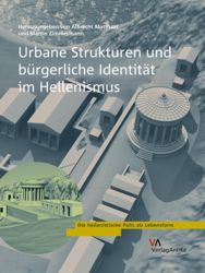 Urbane Strukturen und bürgerliche Identität im Hellenismus