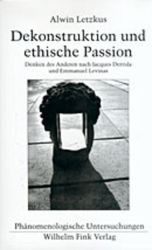 Dekonstruktion und ethische Passion