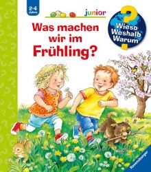 Wieso? Weshalb? Warum? junior: Was machen wir im Frühling? (Band 59)