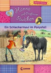 Hanna und Prof. Paulchen (Band 2) – Ein Schleckermaul im Ponystall