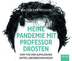 Meine Pandemie mit Professor Drosten