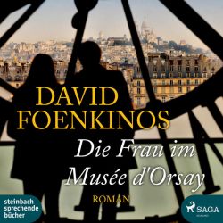 Die Frau im Musée d'Orsay (Audio-CD)
