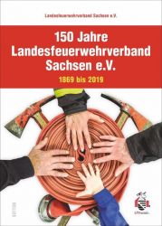 150 Jahre Landesfeuerwehrverband Sachsen e.V.