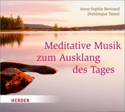 Meditative Musik zum Ausklang des Tages (Audio-CD)