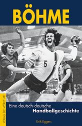 Böhme – Eine deutsch-deutsche Handballgeschichte