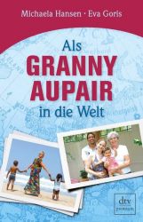 Als Granny Aupair in die Welt