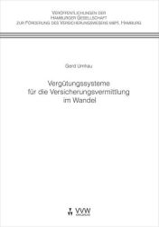 Vergütungssysteme der Versicherungsvermittlung im Wandel