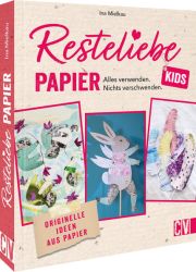 Resteliebe Kids Papier – Alles verwenden, nichts verschwenden.