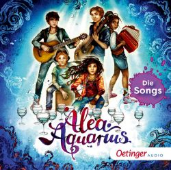 Alea Aquarius. Die Songs (Audio-CD)