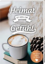 Heimat ist kein Ort, sondern ein Gefühl