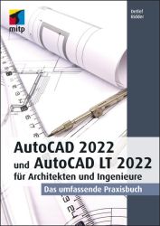 AutoCAD 2022 und AutoCAD LT 2022 für Architekten und Ingenieure