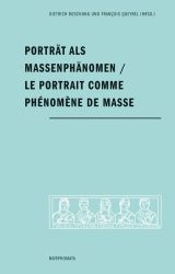 Porträt als Massenphänomen - Le portrait comme phénomène de masse
