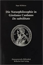 Die Naturphilosophie in Girolamo Cardanos 'De subtilitate'