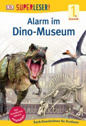 SUPERLESER! Alarm im Dino-Museum