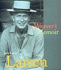 Jack Lenor Larsen: A Weaver's Memoir