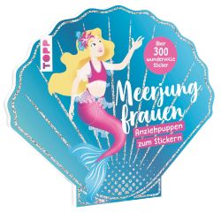 Anziehpuppen-Stickerbuch: Meerjungfrauen: mit über 300 wundervollen Stickern