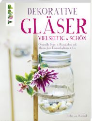 Dekorative Gläser – vielseitig & schön