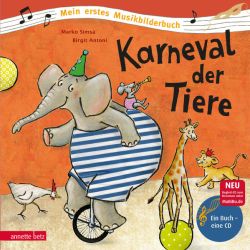Karneval der Tiere (Mein erstes Musikbilderbuch mit CD und zum Streamen)