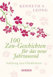 100 Zen-Geschichten für das neue Jahrtausend