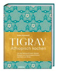 Tigray - Äthiopisch kochen