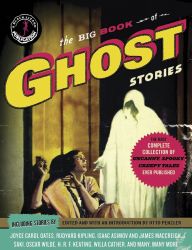 The Big Book of Ghost Stories: The most complete collection of uncanny, spooky, creepy tales ever published