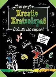 Mein großer Kreativ-Kratzelspaß: Schule ist super!