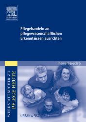 Pflegehandeln an pflegewissenschaftlichen Erkenntnissen ausrichten