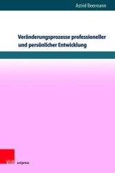 Veränderungsprozesse professioneller und persönlicher Entwicklung