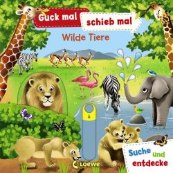 Guck mal, schieb mal! Suche und entdecke - Wilde Tiere