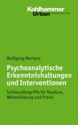 Psychoanalytische Erkenntnishaltungen und Interventionen