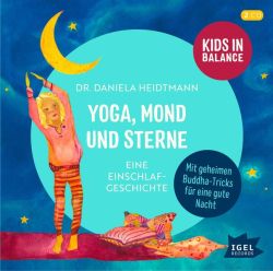 Kids in Balance. Yoga, Mond und Sterne (Audio-CD)