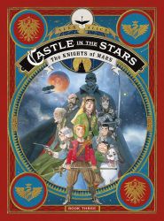 Castle in the Stars 3: The Knights of Mars