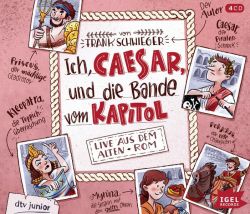 Ich, Caesar, und die Bande vom Kapitol (Audio-CD)
