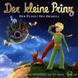 Der kleine Prinz - Der Planet des Orakels - Das Original-Hörspiel zur TV-Serie, Folge 25 