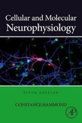 Cellular and Molecular Neurophysiology