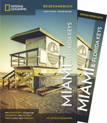 NATIONAL GEOGRAPHIC Reisehandbuch Miami und Florida Keys