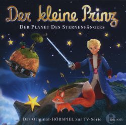 Der kleine Prinz - Der Planet des Sternenfängers - Das Original-Hörspiel zur TV-Serie, Folge 6
