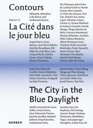 Contours: La Cité dans le jour bleu / Contours: The City in the Blue Daylight