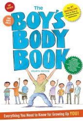 The Boys Body Book: Fourth Edition: Everything You Need to Know for Growing Up YOU! (Boys & Girls Body Books)
