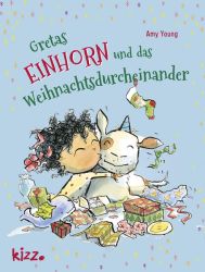 Gretas Einhorn und das Weihnachtsdurcheinander