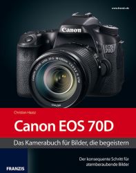 Fotografie mit der Canon EOS 70D