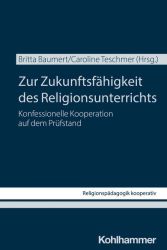 Zur Zukunftsfähigkeit des Religionsunterrichts