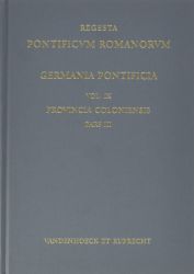 Germania Pontificia. Vol. IX: Provincia Coloniensis, Pars III