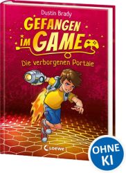 Gefangen im Game (Band 1) - Die verborgenen Portale