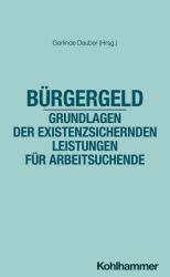 Bürgergeld - Grundlagen der existenzsichernden Leistungen für Arbeitsuchende