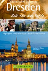 Dresden & Sächsische Schweiz – Zeit für das Beste