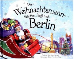 Der Weihnachtsmann-Schlitten fliegt nach Berlin
